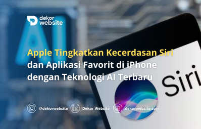 Apple Tingkatkan Kecerdasan Siri dan Aplikasi Favorit di iPhone dengan Teknologi AI Terbaru