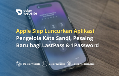 Apple Siap Luncurkan Aplikasi Pengelola Kata Sandi, Pesaing Baru bagi LastPass & 1Password