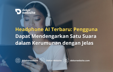 Headphone AI Terbaru: Pengguna Dapat Mendengar Satu Suara dalam Kerumunan dengan Jelas