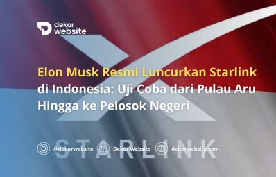 Elon Musk Resmi Luncurkan Starlink di Indonesia: Uji Coba dari Pulau Aru Hingga Pelosok Negeri