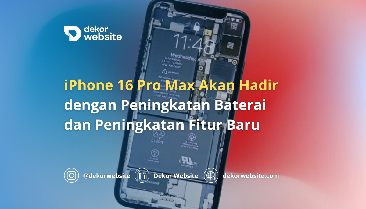 iPhone 16 Pro Max Akan Hadir dengan Peningkatan Baterai dan Peningkatan Fitur Baru