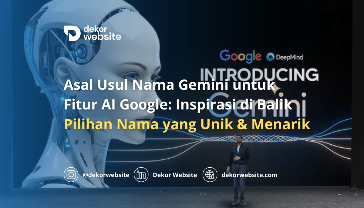 Asal Usul Nama Gemini untuk Fitur AI Google: Inspirasi di Balik Pilihan Nama yang Menarik