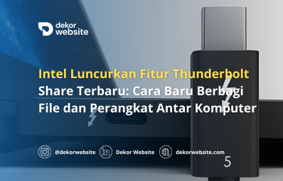 Intel Luncurkan Fitur Thunderbolt Share Terbaru: Cara Baru Berbagi File dan Perangkat Antar PC