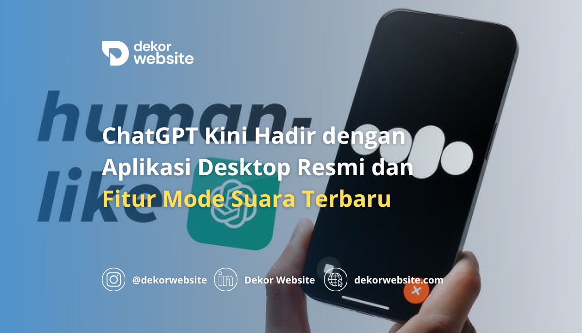 ChatGPT Kini Hadir dengan Aplikasi Desktop Resmi dan Fitur Mode Suara Terbaru