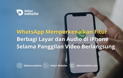 WhatsApp Perkenalkan Fitur Berbagi Layar dan Audio di iPhone Selama Panggilan Video