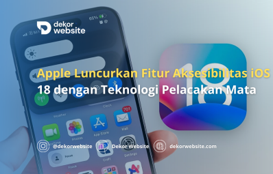 Apple Luncurkan Fitur Aksesibilitas iOS 18 dengan Teknologi Pelacakan Mata