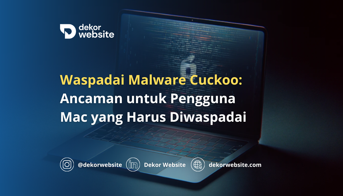 Waspadai Malware Cuckoo: Ancaman Terbaru untuk Pengguna Mac yang Harus Diwaspadai