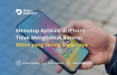 Menutup Aplikasi di iPhone Tidak Menghemat Baterai: Mitos yang Sering Dipercaya