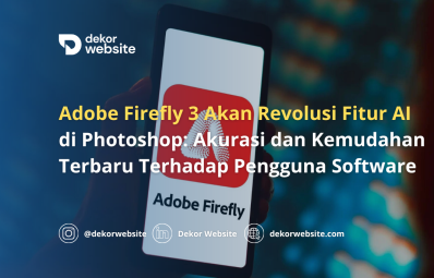 Adobe Firefly 3 Akan Revolusi Fitur AI  di Photoshop: Kemudahan Terbaru Bagi Pengguna