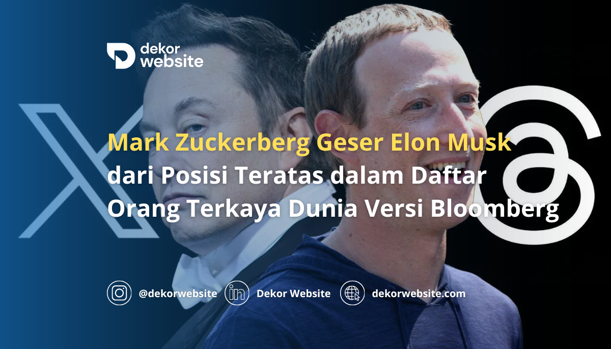 Mark Zuckerberg Geser Elon Musk dari Posisi Teratas Orang Terkaya di Dunia Versi Bloomberg