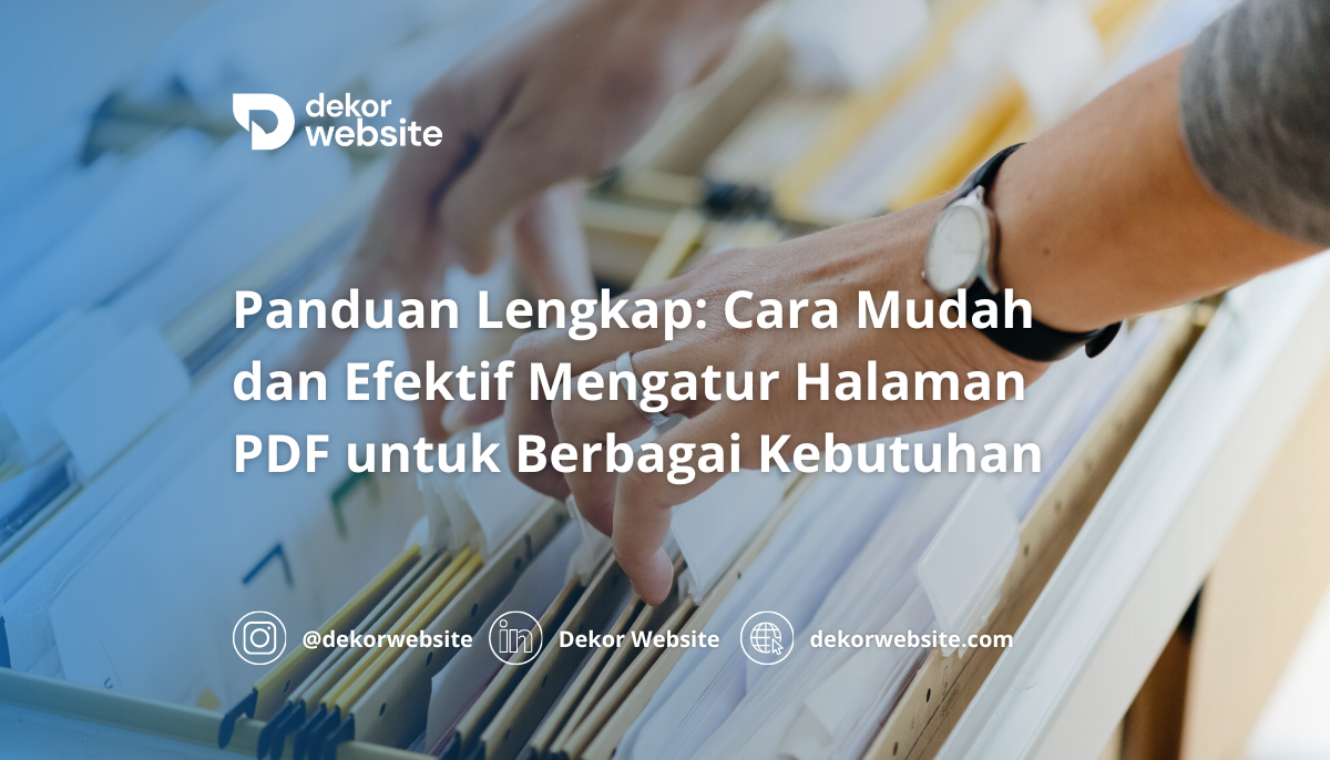 Panduan Lengkap: Cara Mudah dan Efektif Mengatur Halaman PDF untuk Berbagai Kebutuhan