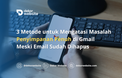 3 Metode untuk Mengatasi Masalah Penyimpanan Penuh di Gmail Meski Email Sudah Dihapus