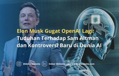 Elon Musk Gugat OpenAI Lagi: Tuduhan Terhadap Sam Altman dan Kontroversi Baru di Dunia AI