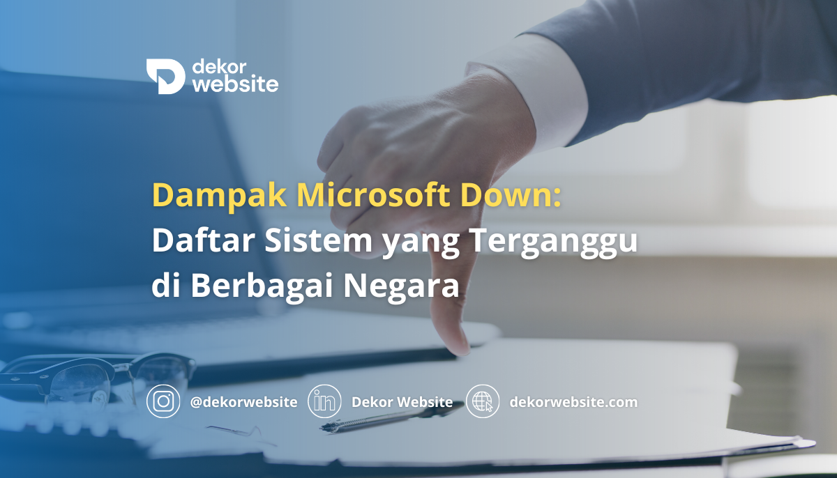 Dampak Microsoft Down: Daftar Sistem yang Terganggu di Berbagai Negara dan Solusinya