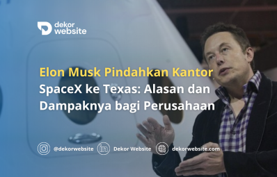 Elon Musk Pindahkan Kantor Utama SpaceX ke Texas: Alasan dan Dampaknya bagi Perusahaan