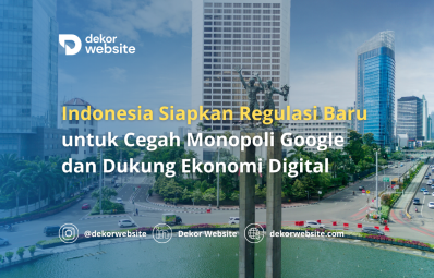 Indonesia Siapkan Regulasi Baru untuk Cegah Monopoli Google dan Dukung Ekonomi Digital