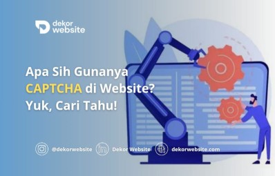 Apa Sih Gunanya CAPTCHA di Website? Yuk, Cari Tahu!