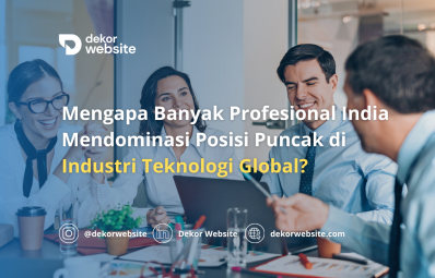 Mengapa Banyak Profesional India Mendominasi Posisi Puncak di Industri Teknologi Global?