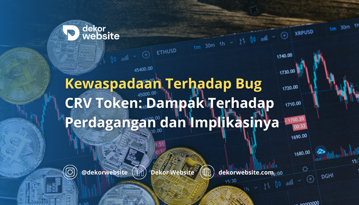 Kewaspadaan Terhadap Bug pada CRV Token: Dampak Terhadap Perdagangan dan Implikasinya