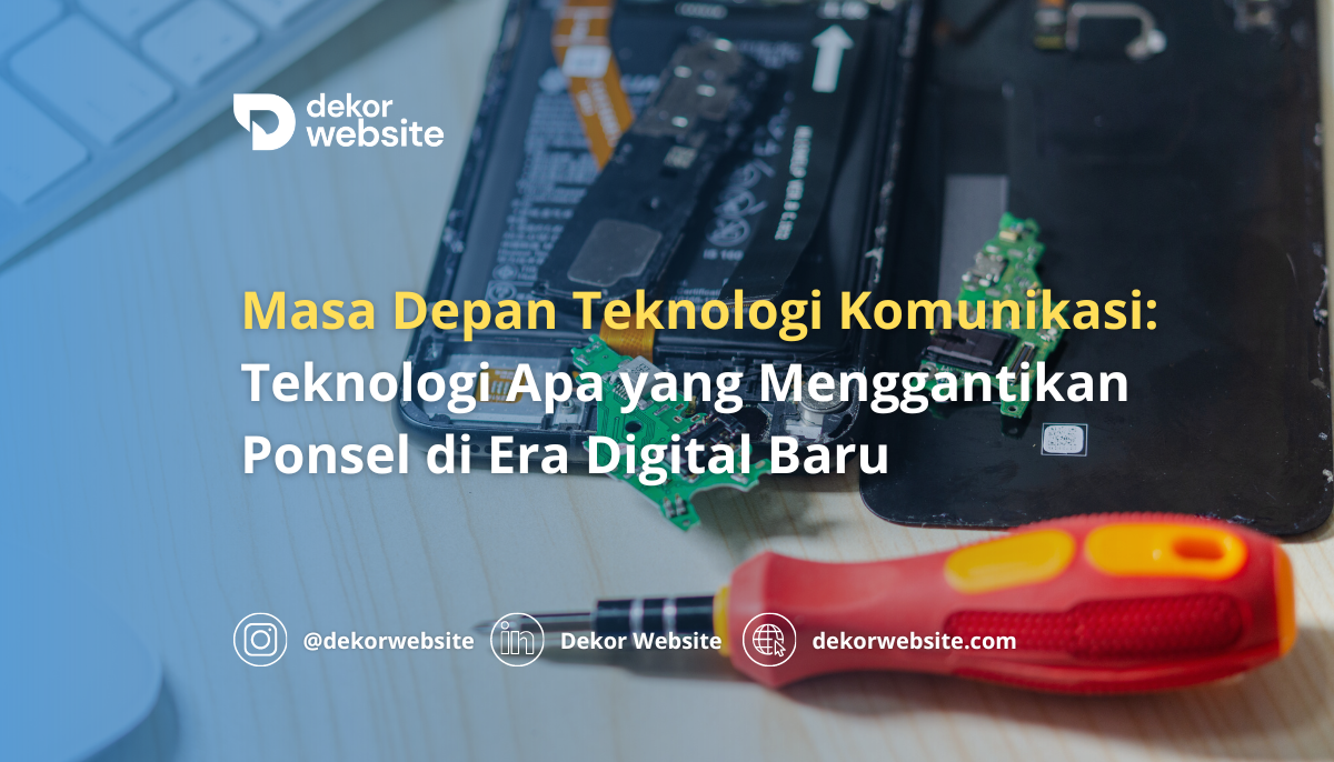 Masa Depan Teknologi Komunikasi: Apa yang Menggantikan Ponsel di Era Digital Baru