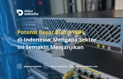 Potensi Besar Bisnis WiFi di Indonesia: Mengapa Sektor Ini Semakin Menjanjikan?