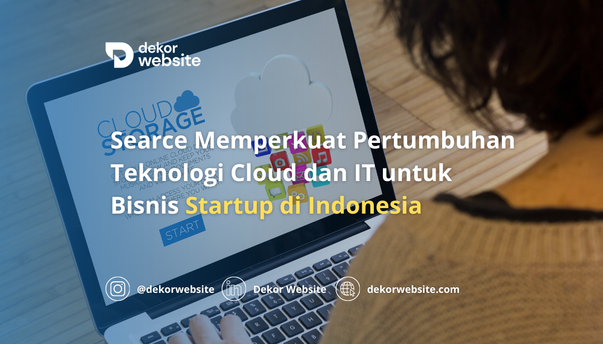 Searce Memperkuat Pertumbuhan Teknologi Cloud dan IT untuk Bisnis Startup di Indonesia