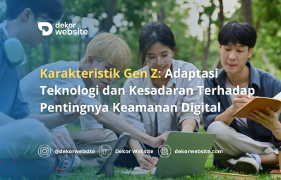 Karakteristik Gen Z: Adaptasi Teknologi dan Kesadaran Terhadap Pentingnya Keamanan Digital