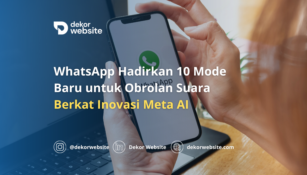 WhatsApp Hadirkan 10 Mode Baru untuk Obrolan Suara Berkat Inovasi Meta AI