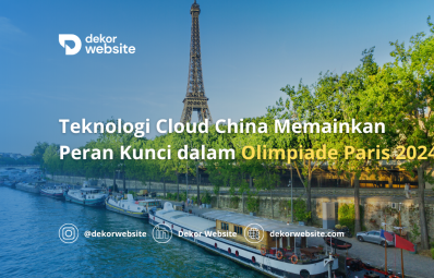 Teknologi Cloud China Memainkan Peran Kunci dalam Olimpiade Paris 2024: Inovasi dan Implikasinya