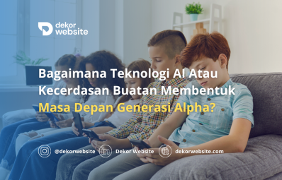 Bagaimana Teknologi AI Membentuk Masa Depan Generasi Alpha: Berikut Dampaknya