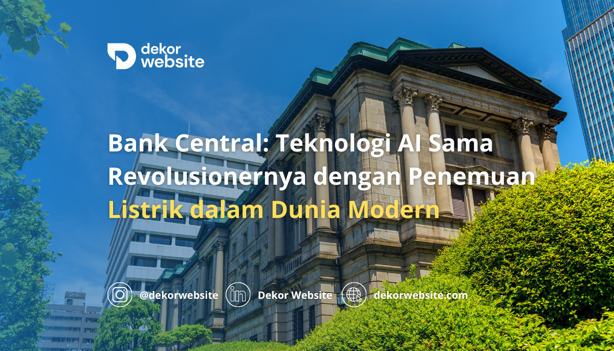 Bank Central: Teknologi AI Sama Revolusionernya dengan Penemuan Listrik dalam Dunia Modern