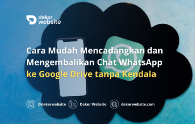 Cara Mudah Mencadangkan dan Mengembalikan Chat WhatsApp ke Google Drive