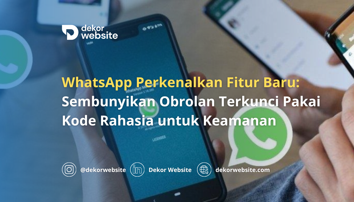 WhatsApp Perkenalkan Fitur Baru: Sembunyikan Obrolan Terkunci Pakai Kode Rahasia