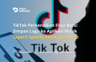 TikTok Perkenalkan Fitur Baru: Simpan Lagu ke Aplikasi Musik Seperti Spotify & Apple Music