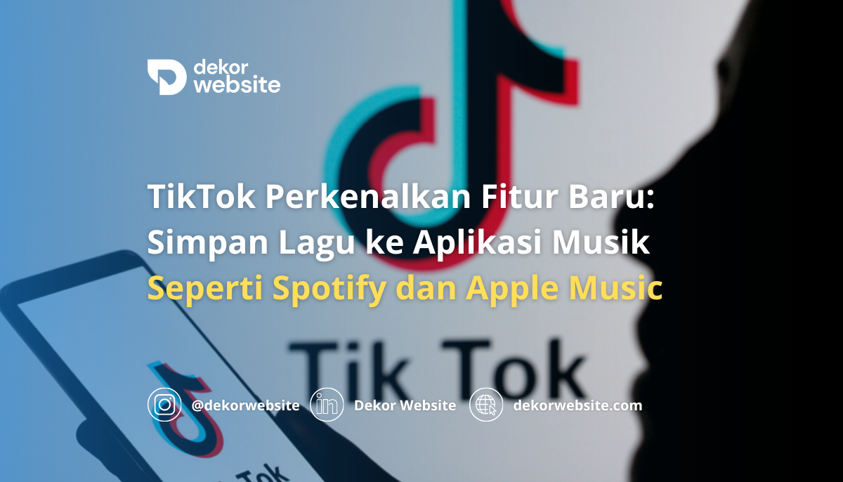 TikTok Perkenalkan Fitur Baru: Simpan Lagu ke Aplikasi Musik Seperti Spotify & Apple Music