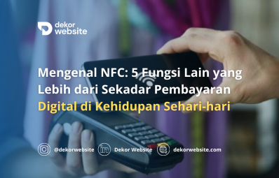 Mengenal NFC: 5 Fungsi Menarik yang Lebih dari Sekadar Pembayaran Digital di Kehidupan Sehari-hari