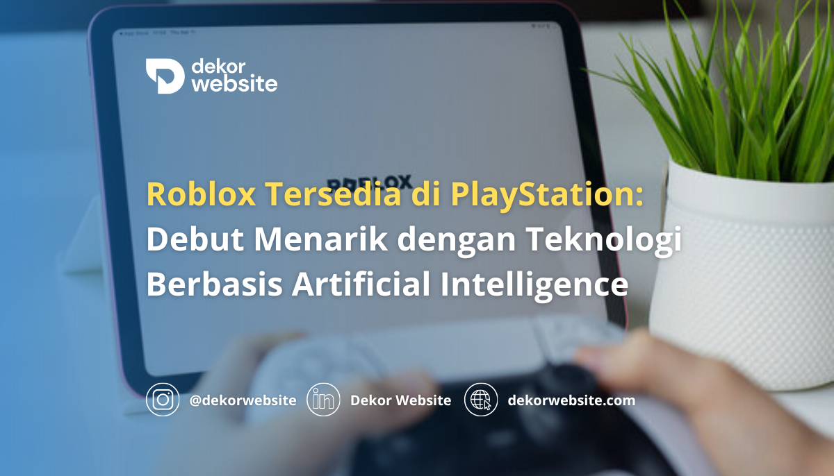 Roblox Tersedia di PlayStation:  Debut Menarik dengan Teknologi Berbasis AI