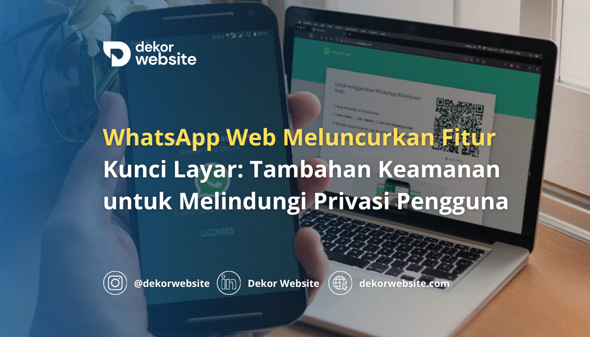 WhatsApp Web Luncurkan Fitur Kunci Layar untuk Melindungi Privasi Pengguna