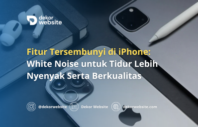 Fitur Tersembunyi di iPhone:  White Noise untuk Tidur Lebih Nyenyak Serta Berkualitas