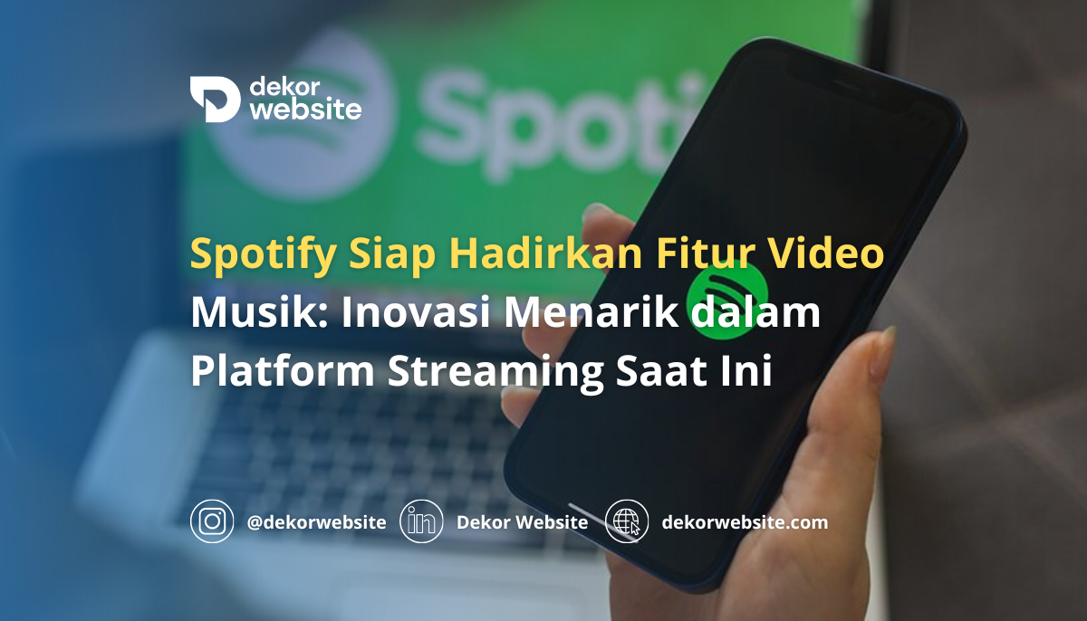 Spotify Siap Hadirkan Fitur Video Musik: Inovasi Menarik dalam Platform Streaming