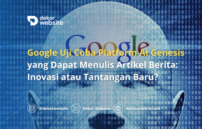 Google Uji Coba Platform AI Genesis yang Dapat Menulis Artikel: Inovasi atau Tantangan?