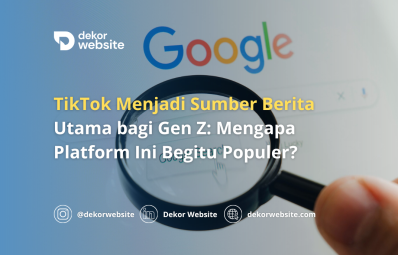 TikTok Menjadi Sumber Berita Utama bagi Gen Z: Mengapa Platform Ini Begitu Populer?