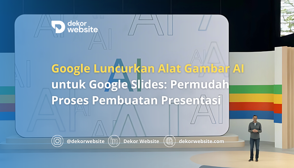 Google Luncurkan Alat Gambar AI untuk Google Slides: Permudah Proses Pembuatan Presentasi