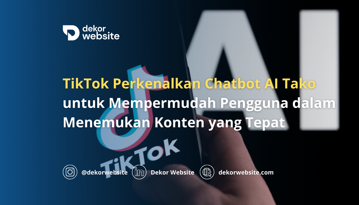 TikTok Perkenalkan Chatbot AI Tako untuk Permudah Pengguna Temukan Konten