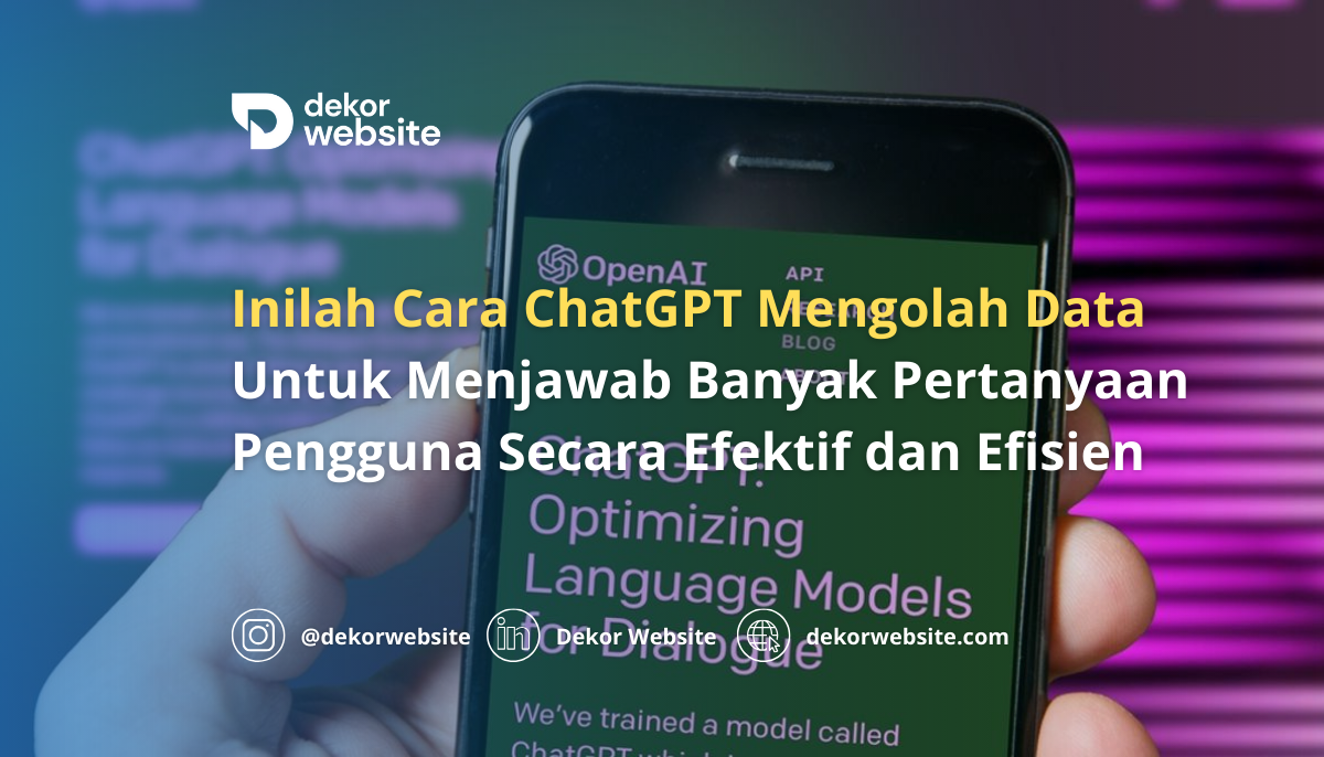 Inilah Cara ChatGPT Mengolah Data Untuk Jawab Pertanyaan Pengguna Secara Efektif