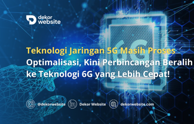 Jaringan 5G Masih Proses, Kini Perbincangan Beralih ke Jaringan 6G yang Lebih Cepat!