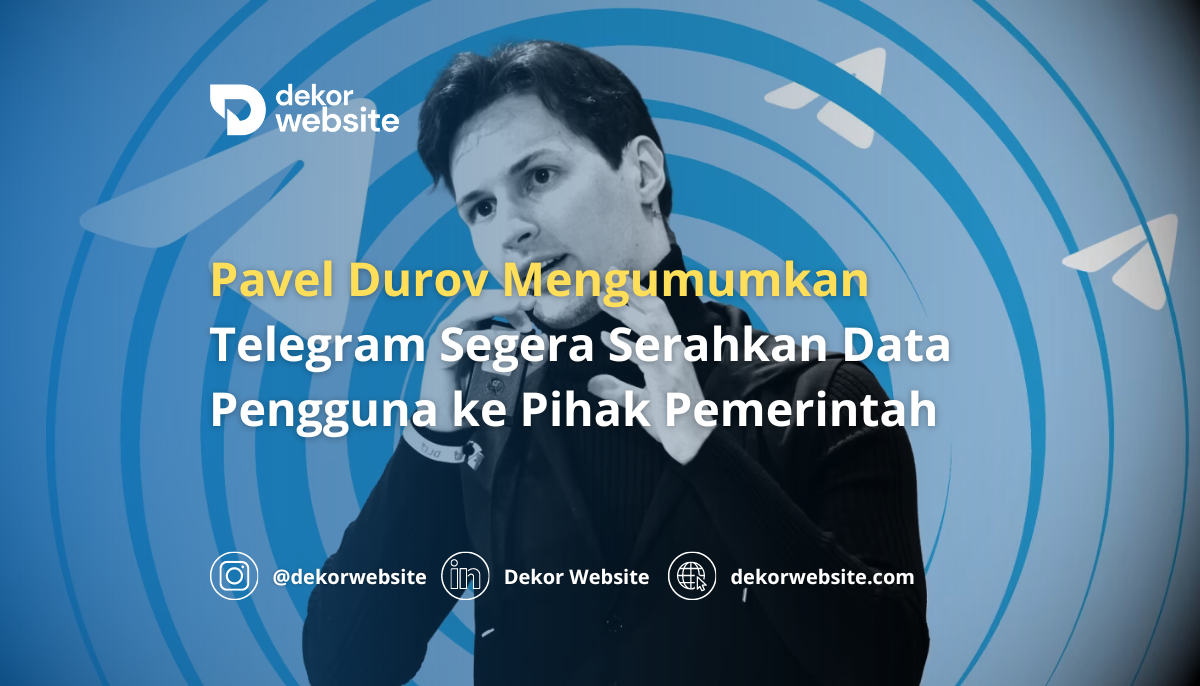 Pavel Durov Mengumumkan Telegram Segera Serahkan Data Pengguna ke Pemerintah