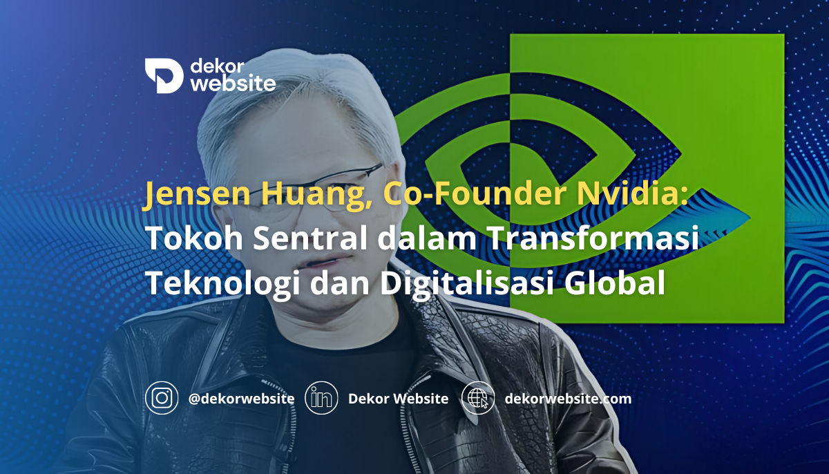 Jensen Huang, Co-Founder Nvidia: Tokoh Sentral dalam Transformasi Teknologi Dunia