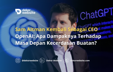 Sam Altman Kembali Sebagai CEO OpenAI: Apa Dampaknya Terhadap Masa Depan AI?