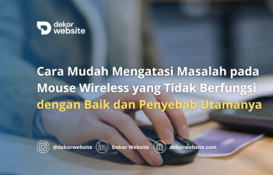 Cara Mudah Mengatasi Masalah pada Mouse Wireless yang Tidak Berfungsi dengan Baik